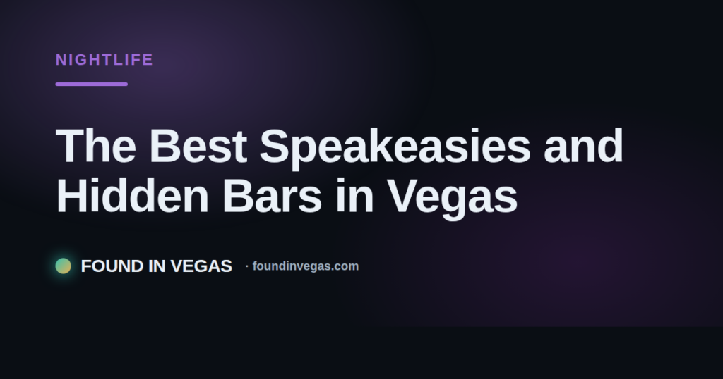 The Best Speakeasies and Hidden Bars in Vegas