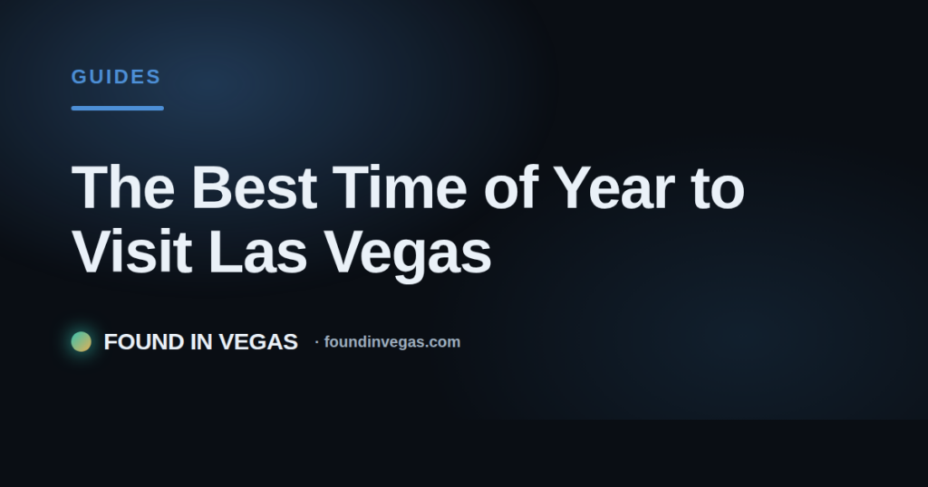 The Best Time of Year to Visit Las Vegas