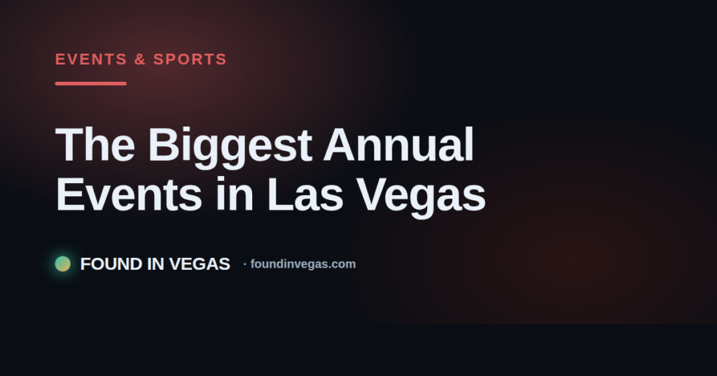 The Biggest Annual Events in Las Vegas