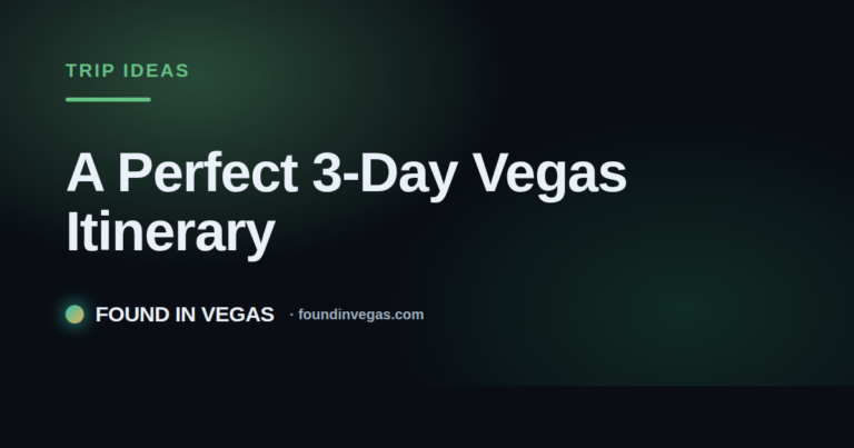A Perfect 3-Day Vegas Itinerary