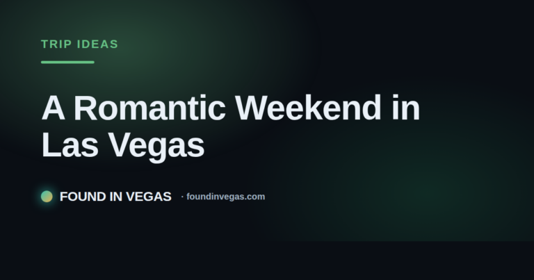 A Romantic Weekend in Las Vegas