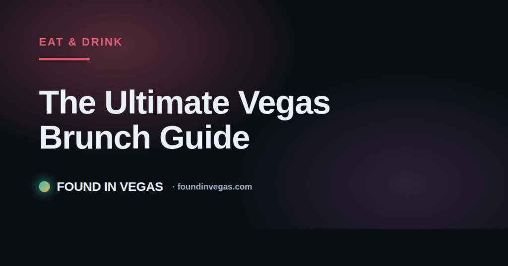 The Ultimate Vegas Brunch Guide